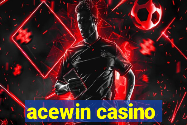 acewin casino